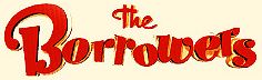 The Borrowers
